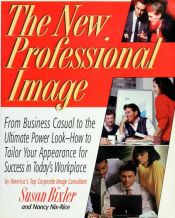 book cover of The New Professional Image: From Business Casual to the Ultimate Power Look by Susan Bixler