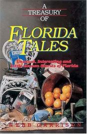 book cover of A Treasury of Florida Tales: Unusual, Interesting, and Little-Known Stories of Florida (Stately Tales) by Webb B Garrison