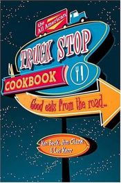 book cover of The all-American truck-stop cookbook by Ken Beck