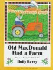 book cover of Old MacDonald Had a Farm by Holly Berry