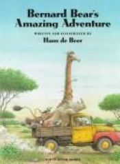 book cover of Bernard Bear's Amazing Adventure by Hans de Beer
