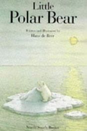book cover of Little Polar Bear (A Public Televsion Storytime Book) by Hans de Beer