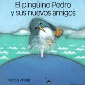 book cover of El piguino Pedro y sus amigos by Marcus Pfister