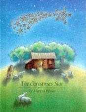 book cover of Der Weihnachtsstern - ein Liederhörspiel. Das Mitmachbuch: Der Weihnachtsstern. CD: Ein LiederHörSpiel für Kinder by Marcus Pfister