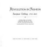 book cover of Revolution in fashion : European clothing, 1715-1815 by Jean Starobinski