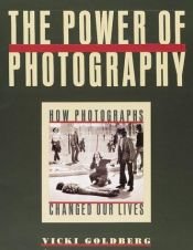 book cover of The power of photography by Vicki Goldberg