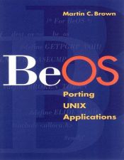 book cover of Beos Porting UNIX Applications by Martin C. Brown