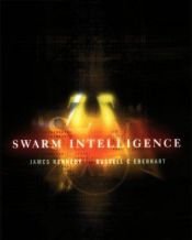 book cover of Swarm Intelligence (The Morgan Kaufmann Series in Artificial Intelligence) by Russell C. Eberhart