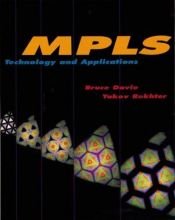 book cover of MPLS: Technology and Applications (Morgan Kaufmann Series in Networking) by Bruce S. Davie