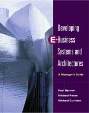 book cover of Developing E-Business Systems and Architectures: A Manager's Guide by Paul Harmon