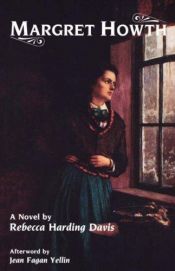 book cover of Margret Howth, a Story of To-day by Rebecca Harding Davis