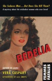 book cover of Bedelia (Femmes Fatales: Women Write Pulp) by Vera Caspary