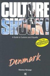 book cover of Culture Shock! Denmark: A Guide to Customs and Etiquette by Morten Strange