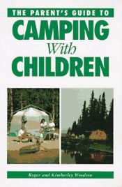 book cover of The Parent's Guide to Camping With Children by R. Dodge Woodson