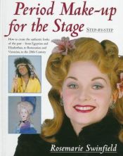 book cover of Period Make-Up for the Stage: Step-By-Step by Rosemarie Swinfield