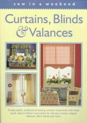 book cover of Curtains, Blinds & Valances (Sew in a Weekend Series) by Eaglemoss
