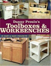 book cover of Danny Proulx's Toolboxes & Workbenches by Danny Proulx