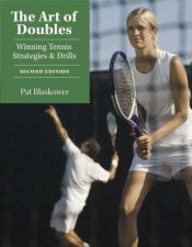 book cover of The Art of Doubles: Winning Tennis Strategies and Drills by Pat Blaskower