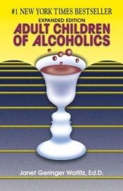 book cover of Adult Children of Alcoholics; Expanded Edition by Janet G. Woititz