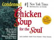 book cover of Condensed Chicken Soup for the Soul (Chicken Soup for the Soul) by Джек Кэнфилд