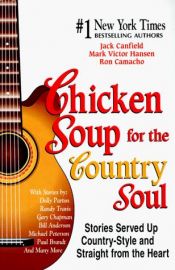 book cover of Chicken Soup for the Country Soul: Stories Served Up Country-Style and Straight from the Heart (Chicken Soup for the Sou by Jack Canfield