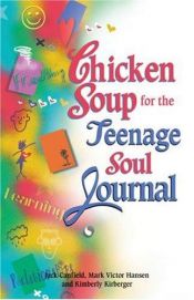 book cover of Chicken Soup for the Teenage Soul Journal (Chicken Soup for the Soul) by Jack Canfield