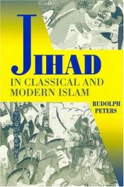 book cover of Jihad In Classical And Modern Islam by Rudolph Peters