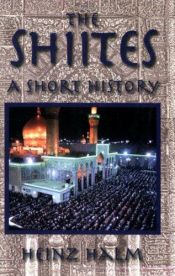 book cover of The Shi'ites: A Short History (Princeton Series on the Middle East) by Heinz Halm