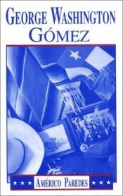 book cover of George Washington Gómez by Américo Paredes