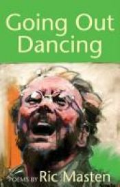 book cover of Going Out Dancing by Ric. Masten