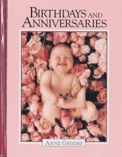 book cover of Birthdays and Anniversaries by Anne Geddes