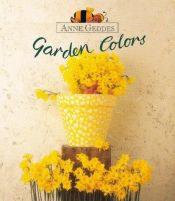 book cover of Garden Colors (Geddes, Anne. Children's Collection.) by Anne Geddes