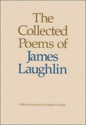 book cover of The collected poems of James Laughlin by James Laughlin