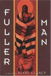 book cover of Fuller Man by Diane Glancy