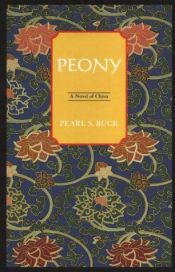 book cover of Peony (Oriental Novels of Pearl S. Buck Series) by Pērla Baka