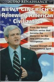 book cover of Renewing American Civilization by Newt Gingrich