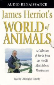 book cover of James Herriot's World of Animals: A Collection of Stories from the World's Most Beloved Veterinarian by เจมส์ เฮอร์เรียต