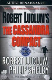 book cover of The Cassandra Compact by Robert Ludlum