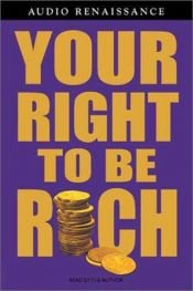 book cover of Your right to be rich [sound recording] by Napoleon Hill