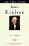 James Madison: The American Presidents