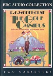 book cover of The Golf Omnibus: Selected Stories read by Simon Cadell (BBC Audio Collection) by Պելեմ Գրենվիլ Վուդհաուս