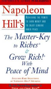 book cover of Napoleon Hill's the Master-Key to Riches & Grow Rich! With Peace of Mind by ナポレオン・ヒル