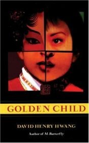 book cover of Golden Child by David Henry Hwang