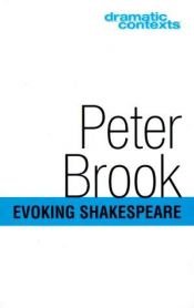 book cover of Evoking Shakespeare by Peter Brook [director]