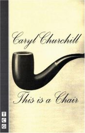 book cover of This is a Chair by Caryl Churchill