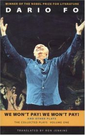 book cover of We Won't Pay! We Won't Pay! And Other Works: The Collected Plays of Dario Fo, Volume One (Collected Plays of Dario Fo) by 다리오 포