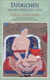 book cover of Dzogchen: the Self-Perfected State by Namkhai Norbu