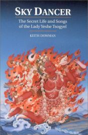 book cover of La danzatrice del cielo: la vita segreta e i canti di Yeshe Tsogyel by Keith Dowman