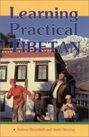 book cover of Learning Practical Tibetan by Andrew Bloomfield