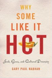 book cover of Why Some Like It Hot by Gary Paul Nabhan